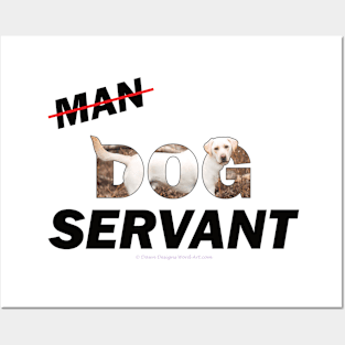 Man Dog Servant - Labrador oil painting word art Posters and Art